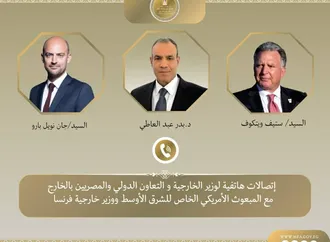 وزير الخارجية يبحث مع ويتكوف ووزير خارجية فرنسا جهود التهدئة الإقليمية